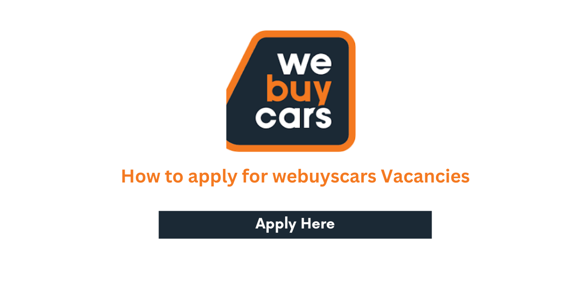 How to Apply for Jobs at WeBuyCars in South Africa