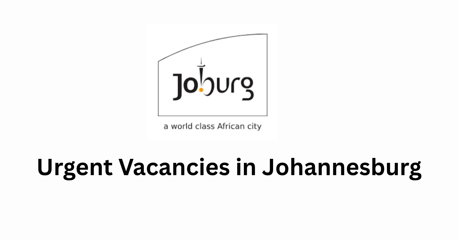 How I Found and Applied for Urgent Vacancies in Johannesburg – My Quick Job Hunt Strategy